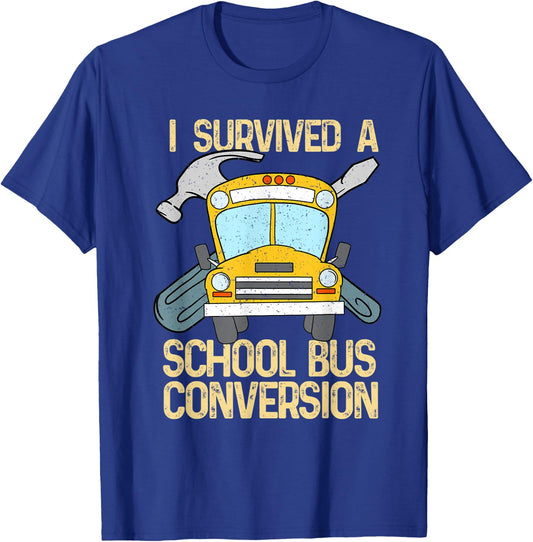 School Bus Conversion Survivor Camper Van Gift T-Shirt - T-Shirt | Royal