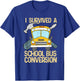 School Bus Conversion Survivor Camper Van Gift T-Shirt - T-Shirt | Royal
