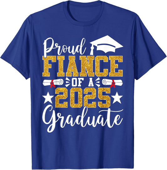 Proud Fiance Of A 2025 Graduate Fiance Graduation 2025 Senio T-Shirt - T-Shirt | Royal