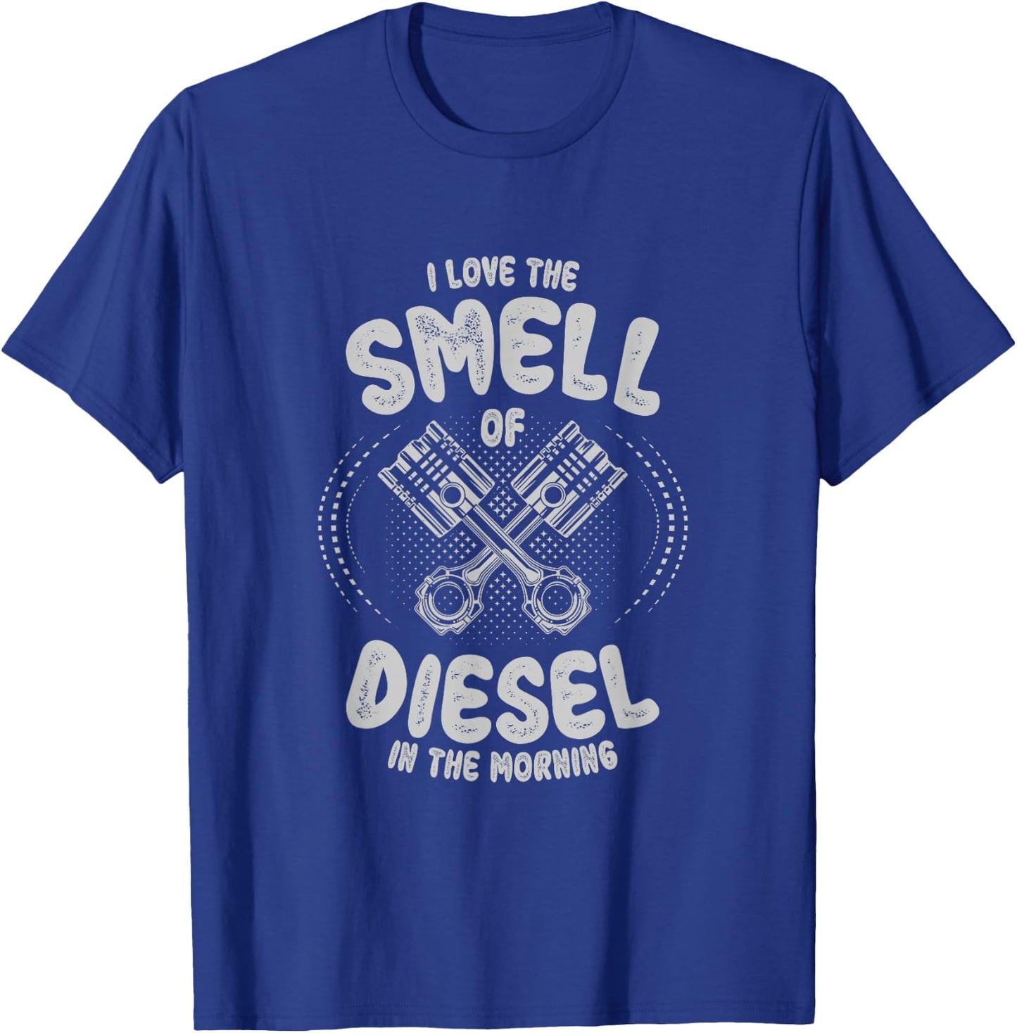 Funny Car Guy - I Love The Smell of Diesel in The Morning T-Shirt - T-Shirt | Royal