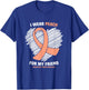 I Wear Peach For My Friend Endometrial Cancer Awareness T-Shirt - T-Shirt | Royal