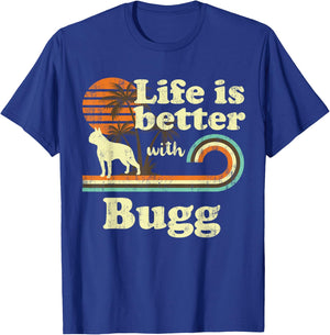 Life Better Bugg Vintage Dog Mom Dad T-Shirt - T-Shirt | Royal