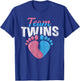 Team Twins Quote for a Gender Reveal Twin Mom and Twin Dad T-Shirt - T-Shirt | Royal