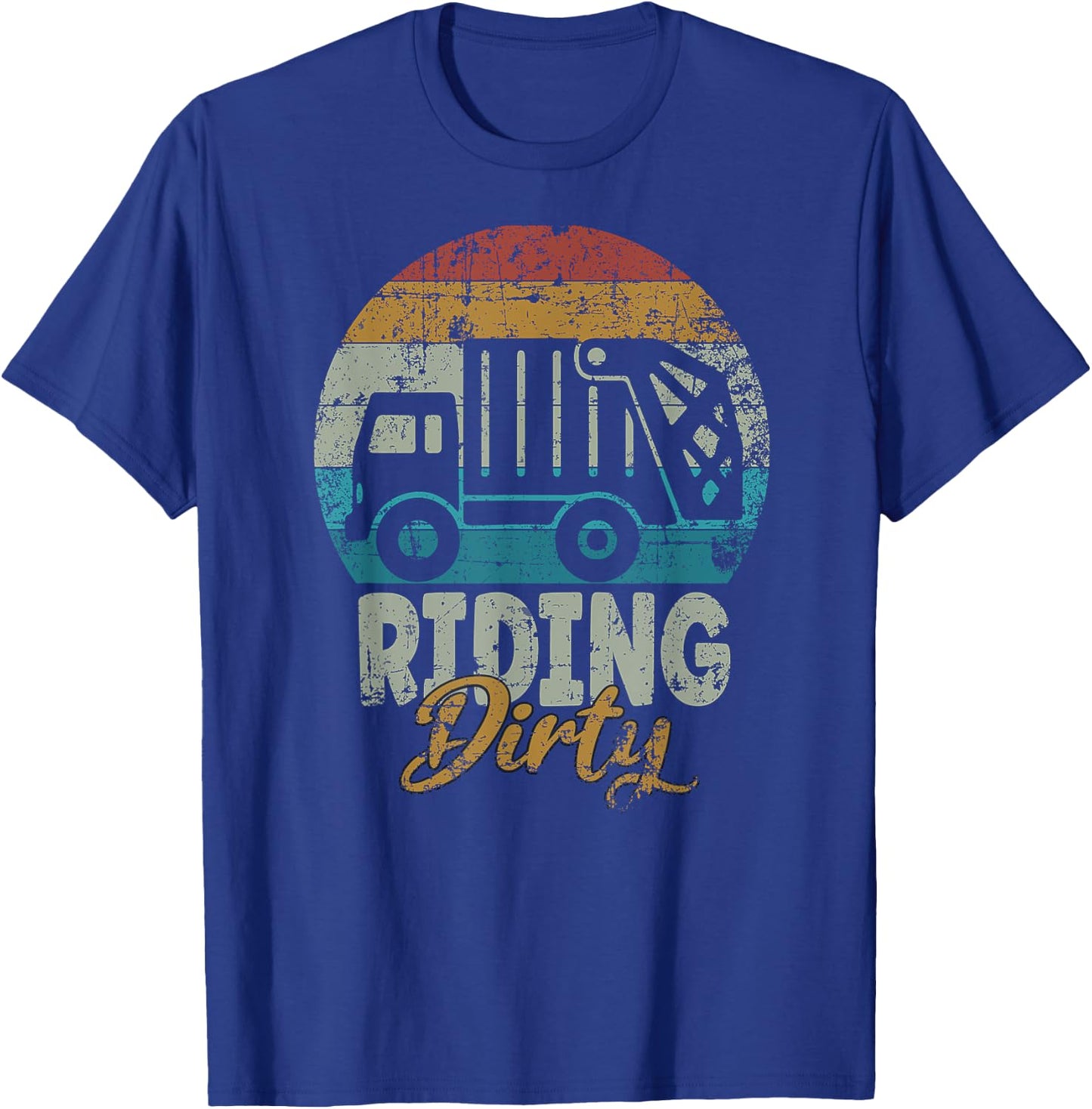 Riding Dirty Retro Rubbish Truck Driver T-Shirt - T-Shirt | Royal