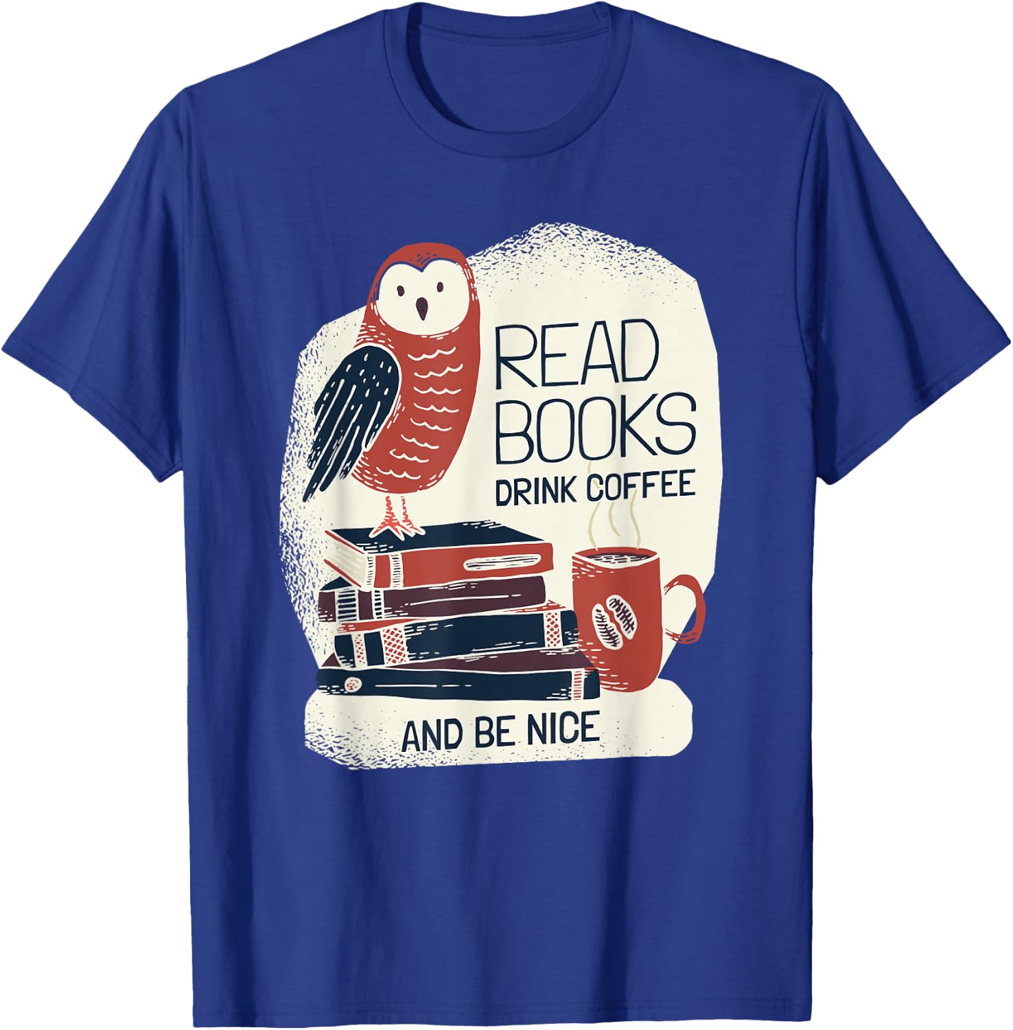 Book-Lover - Coffee Books Owl - Bookworm T-Shirt - T-Shirt | Royal