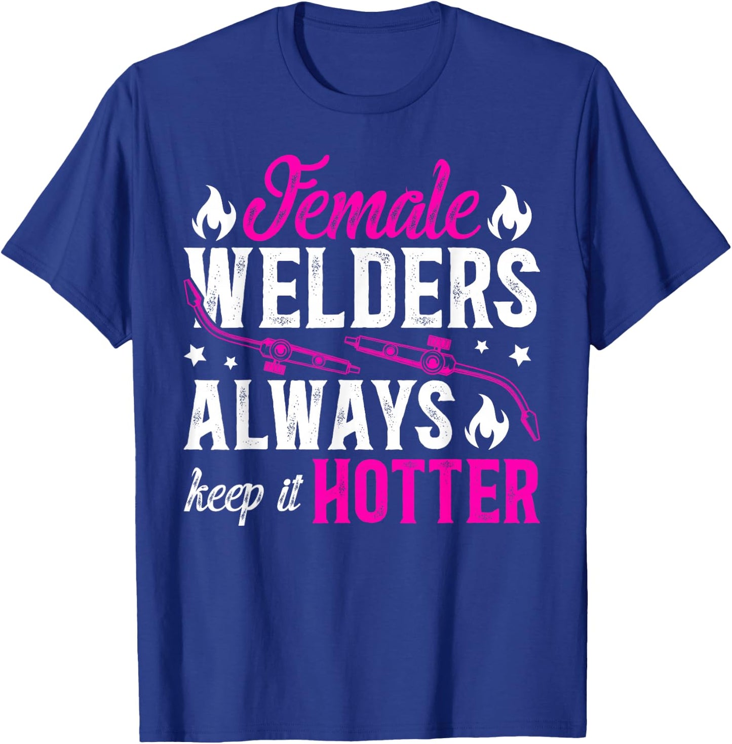 Female Welder Funny Welder Women Welding Girl Welder Girl T-Shirt - T-Shirt | Royal