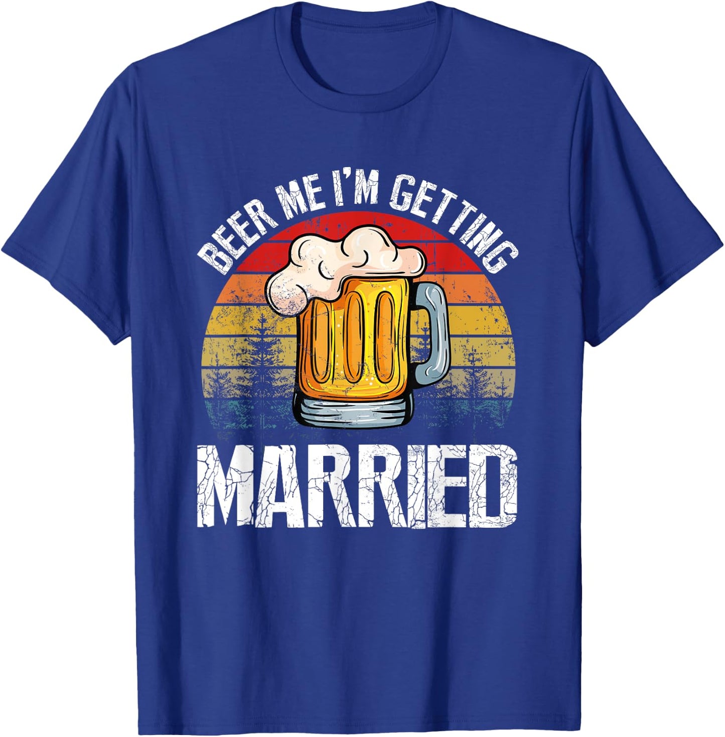 Retro Vintage Beer Me I'm Getting Married Funny T-Shirt - T-Shirt | Royal