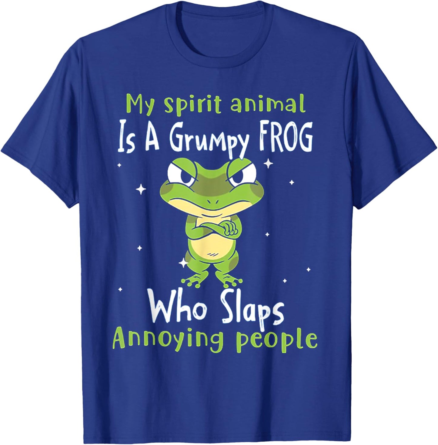 My Spirit animal Is A Grumpy Frog T-Shirt - T-Shirt | Royal