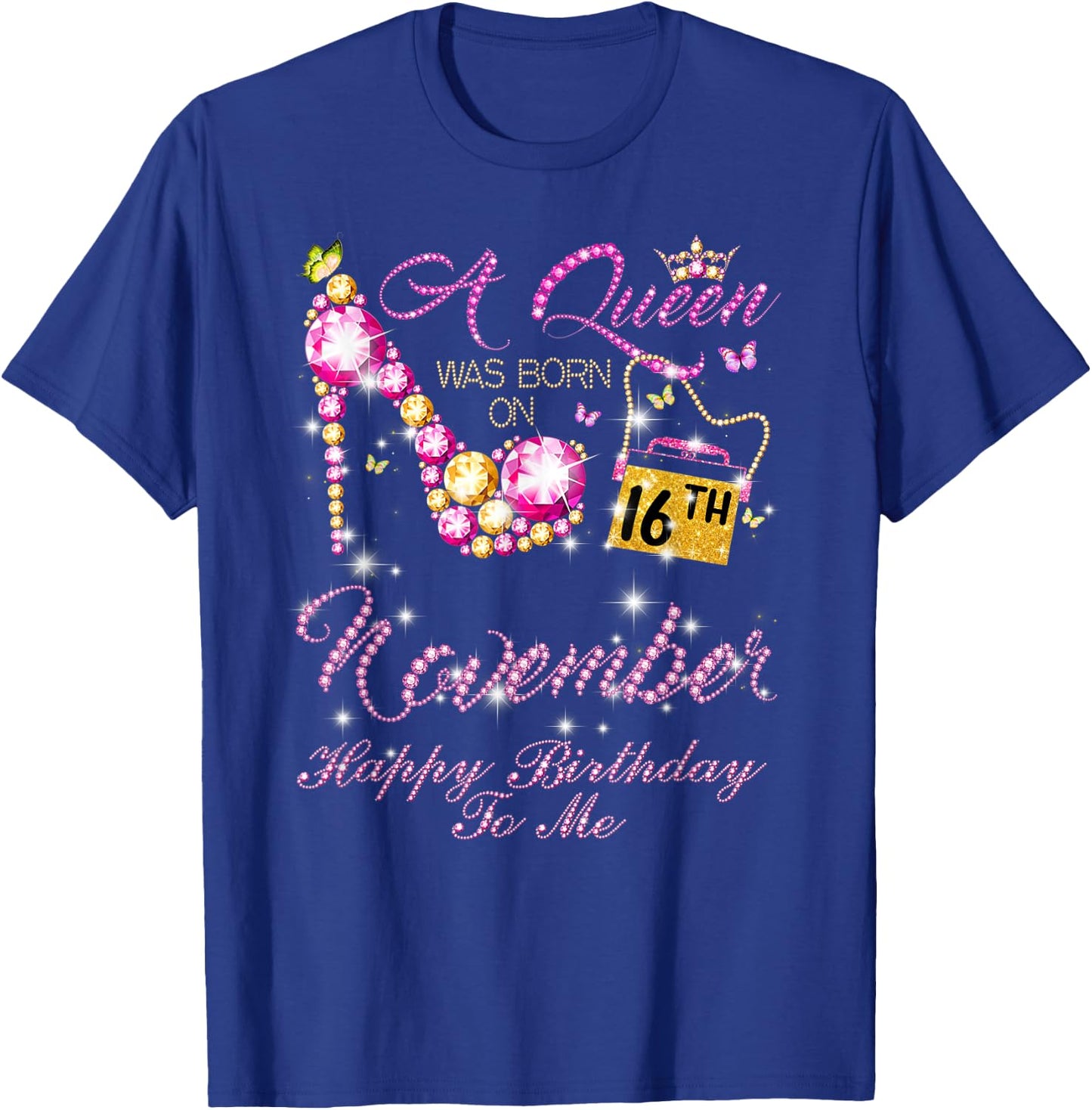 A Queen Was Born In November, November 16th Birthday T-Shirt - T-Shirt | Royal