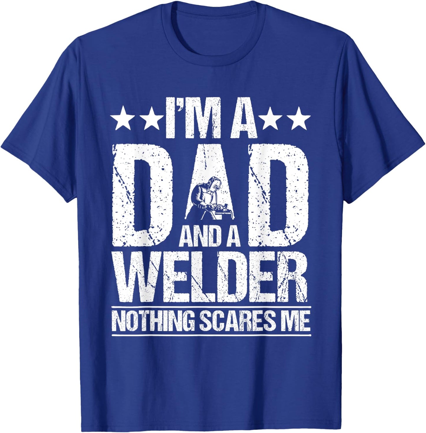 Welder Welding Dad Father Vintage I'm A Dad And A Welder T-Shirt - T-Shirt | Royal