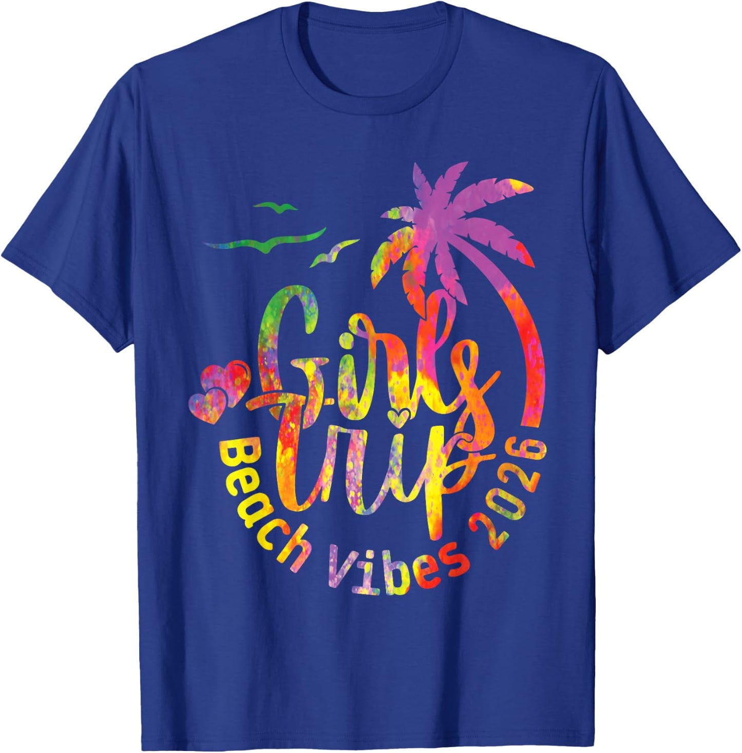 Girls Weekend Women Girls Trip Beach Vibes 2026 T-Shirt - T-Shirt | Royal