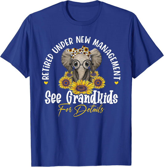 Retired Under New Management See Grandkids For Details T-Shirt - T-Shirt | Royal