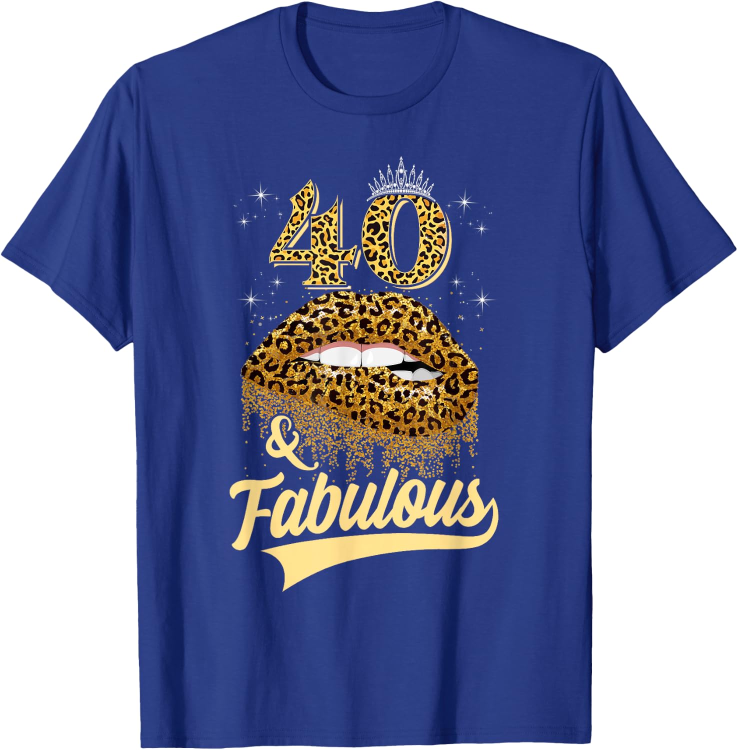 40 And Fabulous Queen Happy Birthday 40th Leopard Sexy Lips T-Shirt - T-Shirt | Royal
