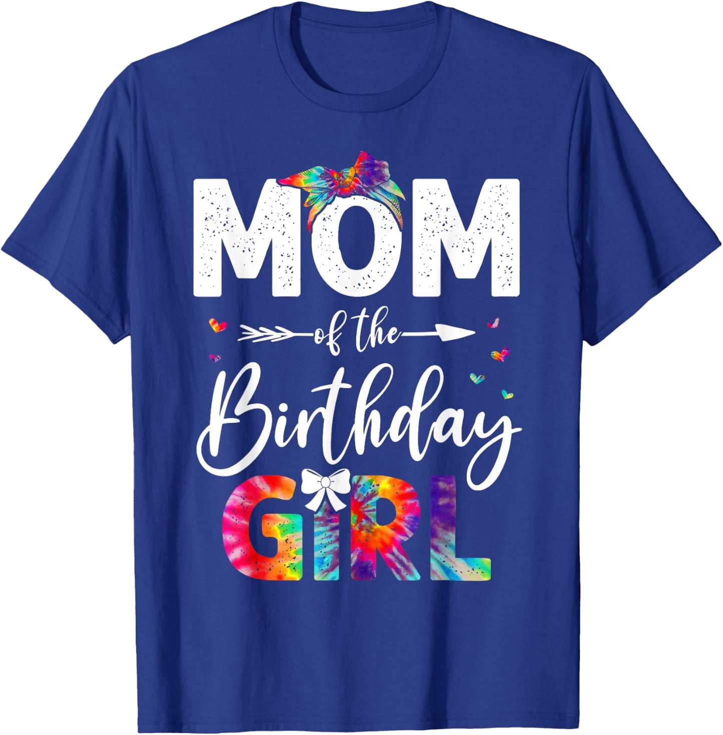 mb Mom Of The Birthday Girl Mama Mother And Daughter Tie Dye T-Shirt - T-Shirt | Royal