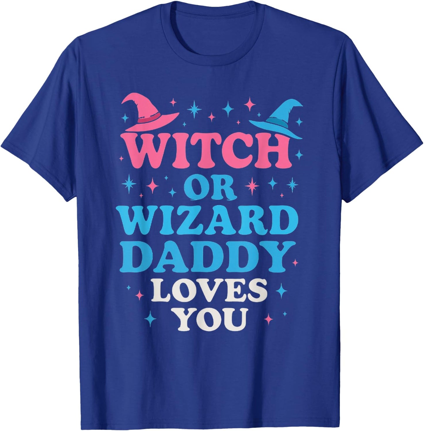 Witch or Wizard Daddy Loves Funny Gender Reveal Party T-Shirt - T-Shirt | Royal
