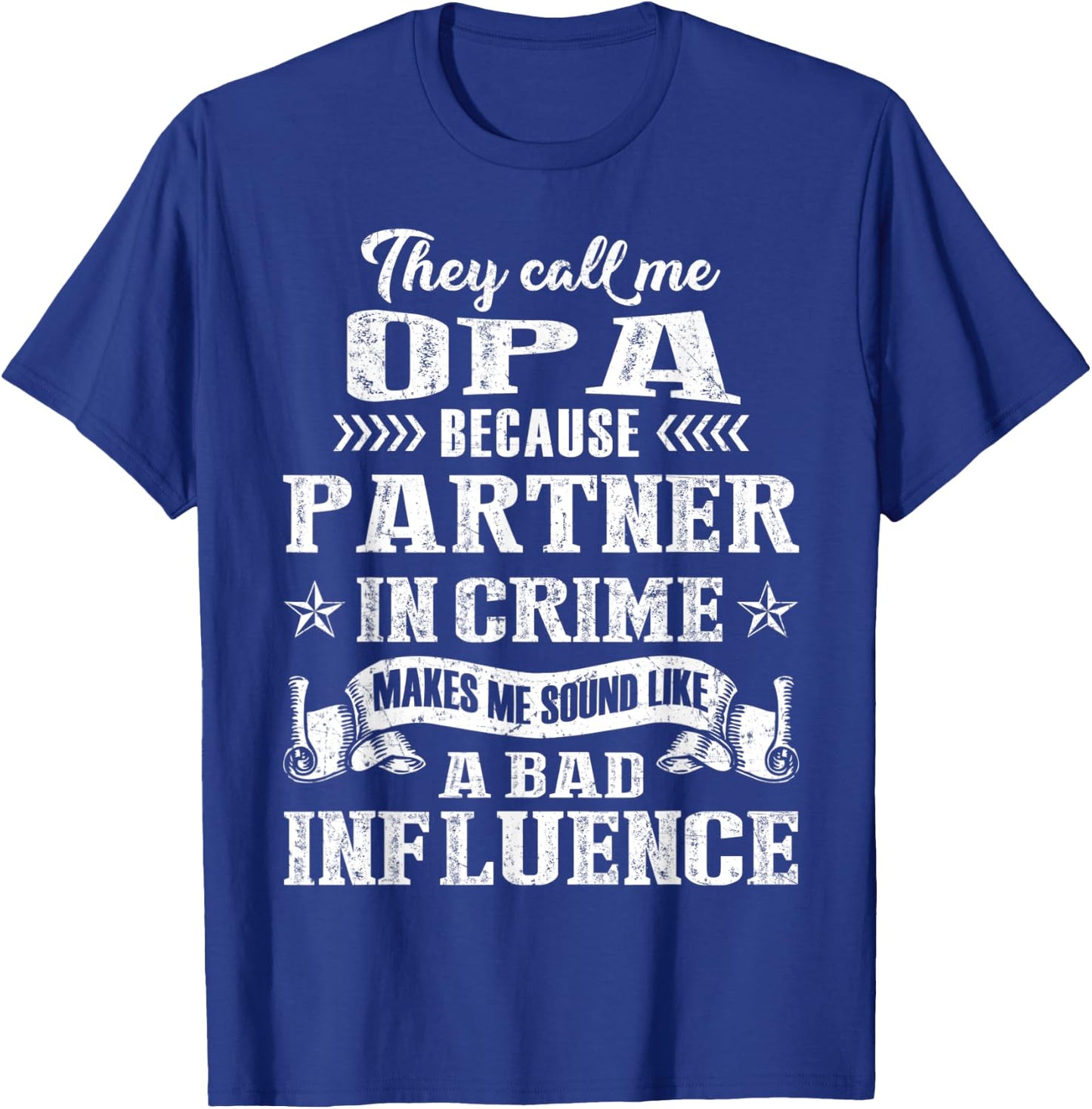 They Call Me Opa Partner In Crime Fathers Day T-Shirt - T-Shirt | Royal