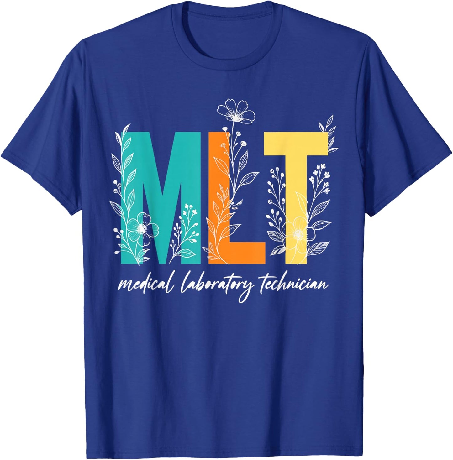 Medical Laboratory Technician Hospital Lab MLT T-Shirt - T-Shirt | Royal