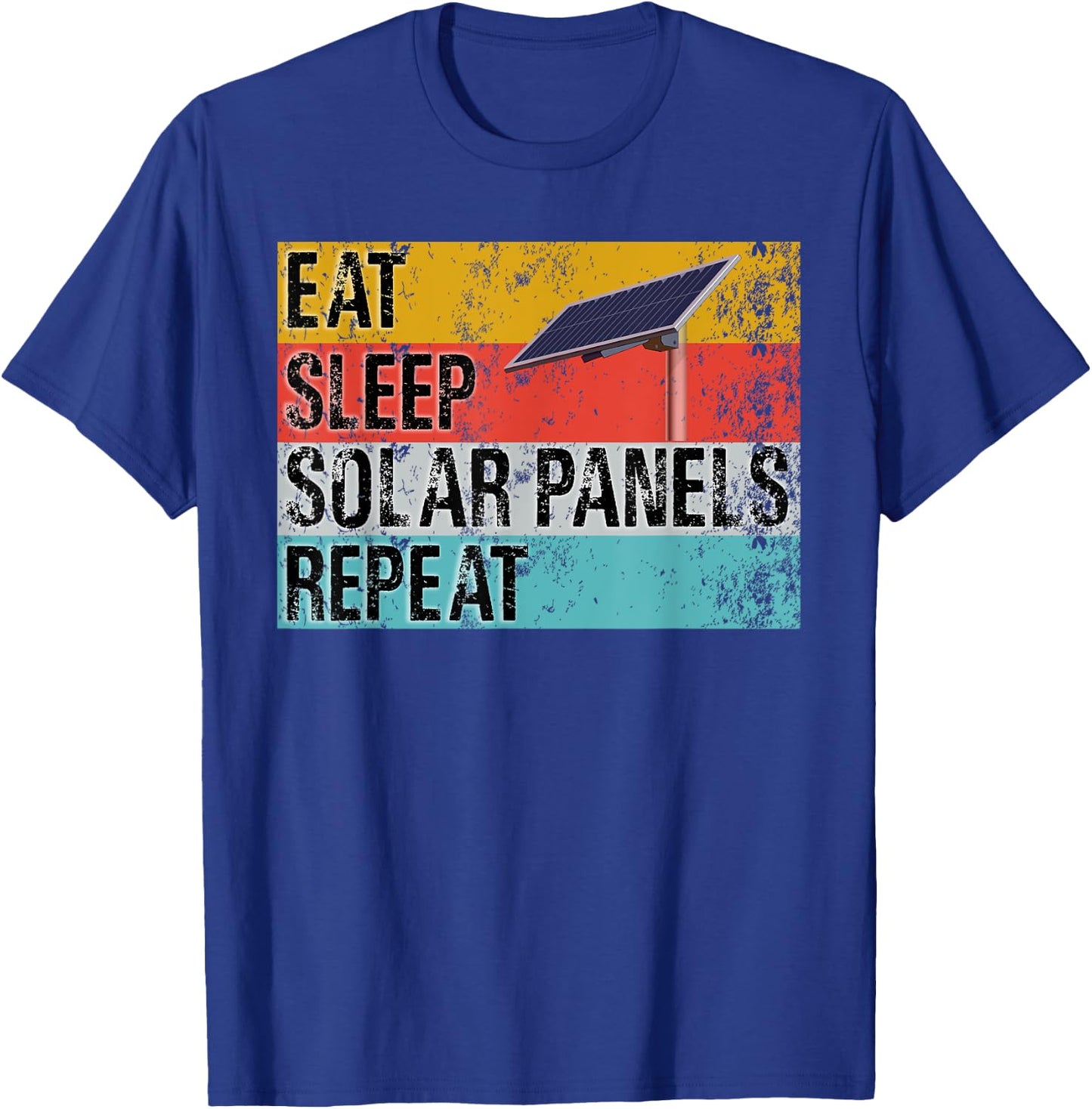 Eat Sleep Solar Panels Repeat Funny Solar Installer T-Shirt - T-Shirt | Royal