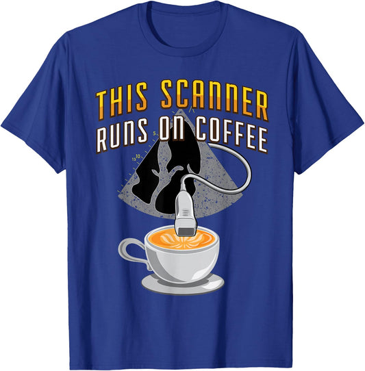Echocardiography Scanner runs on Coffee T-Shirt - T-Shirt | Royal