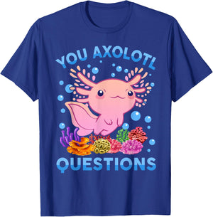 Kawaii You Axolotl Questions Cute Anime Funny Kids Girl Teen T-Shirt - T-Shirt | Royal