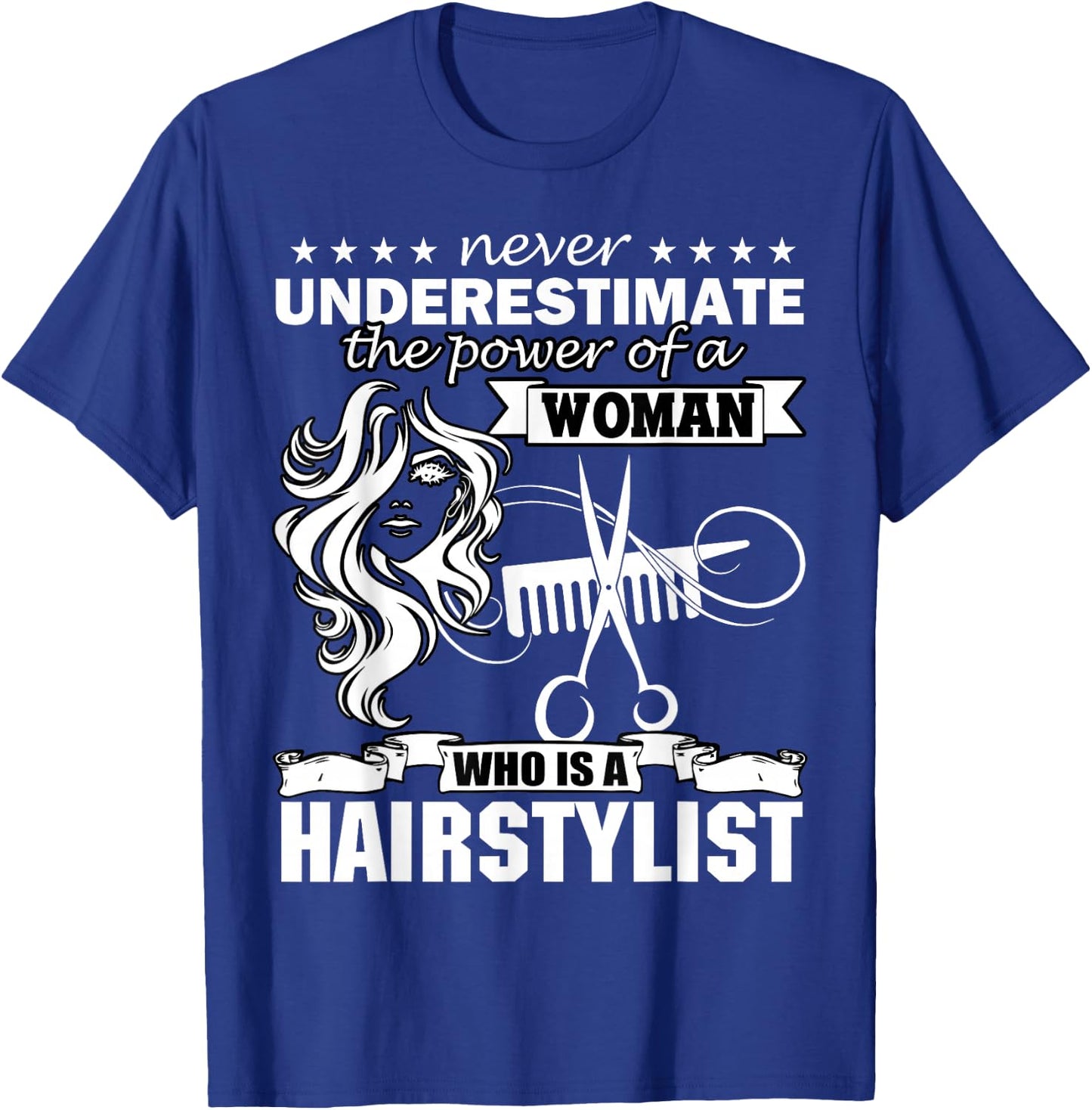 Woman Who Is A Hairstylist T Shirt, Funny Hairstylist Shirt T-Shirt - T-Shirt | Royal
