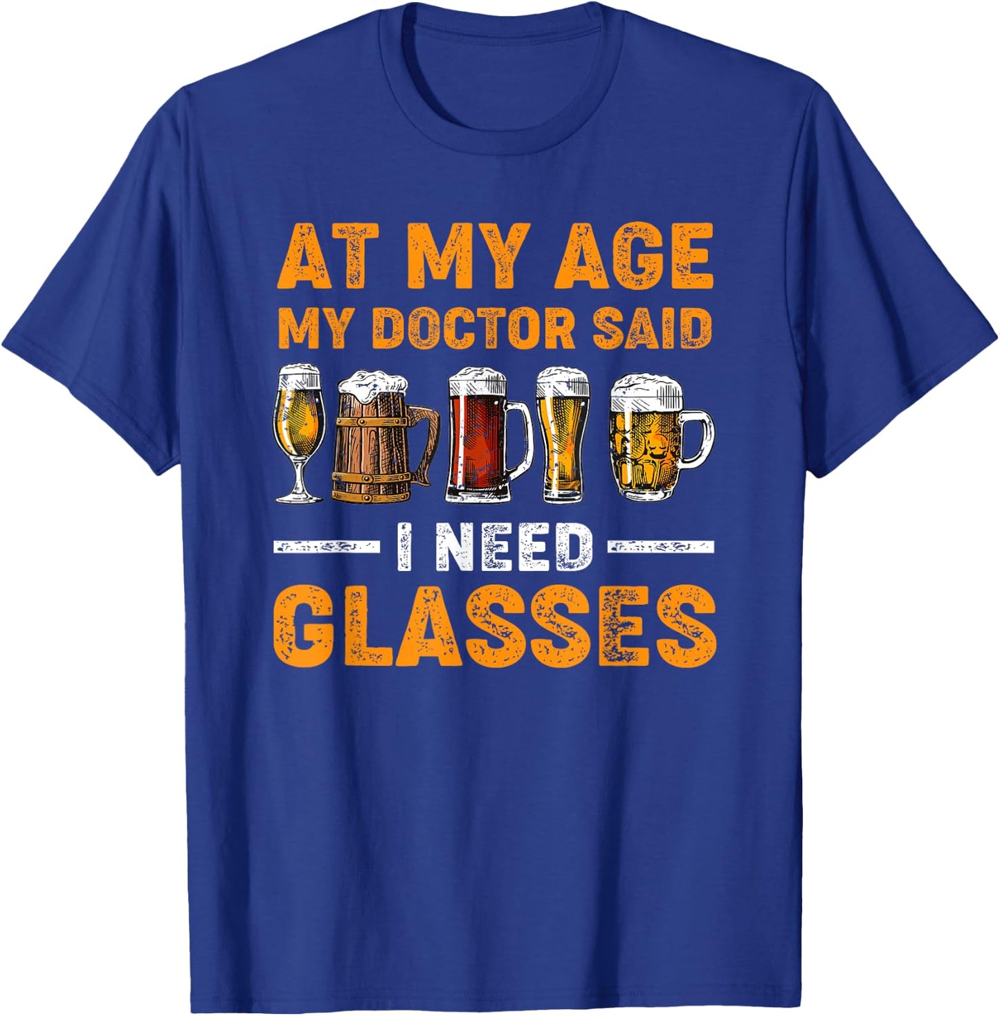 At My Age the Doctor Said I Need Glasses Fun Christmas Beer T-Shirt - T-Shirt | Royal