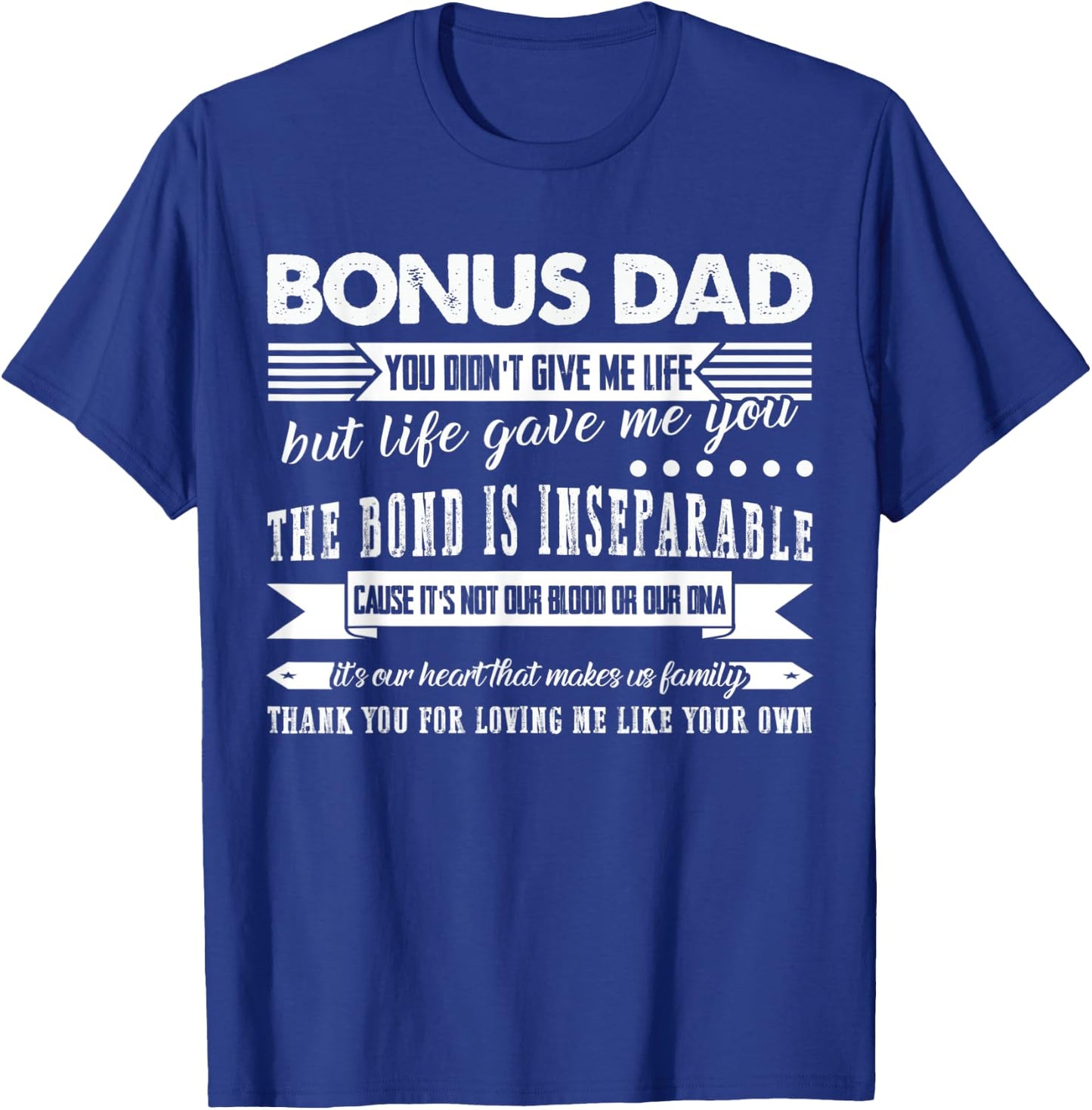 Bonus Dad Thank you for loving me Bonus Dad T-Shirt - T-Shirt | Royal