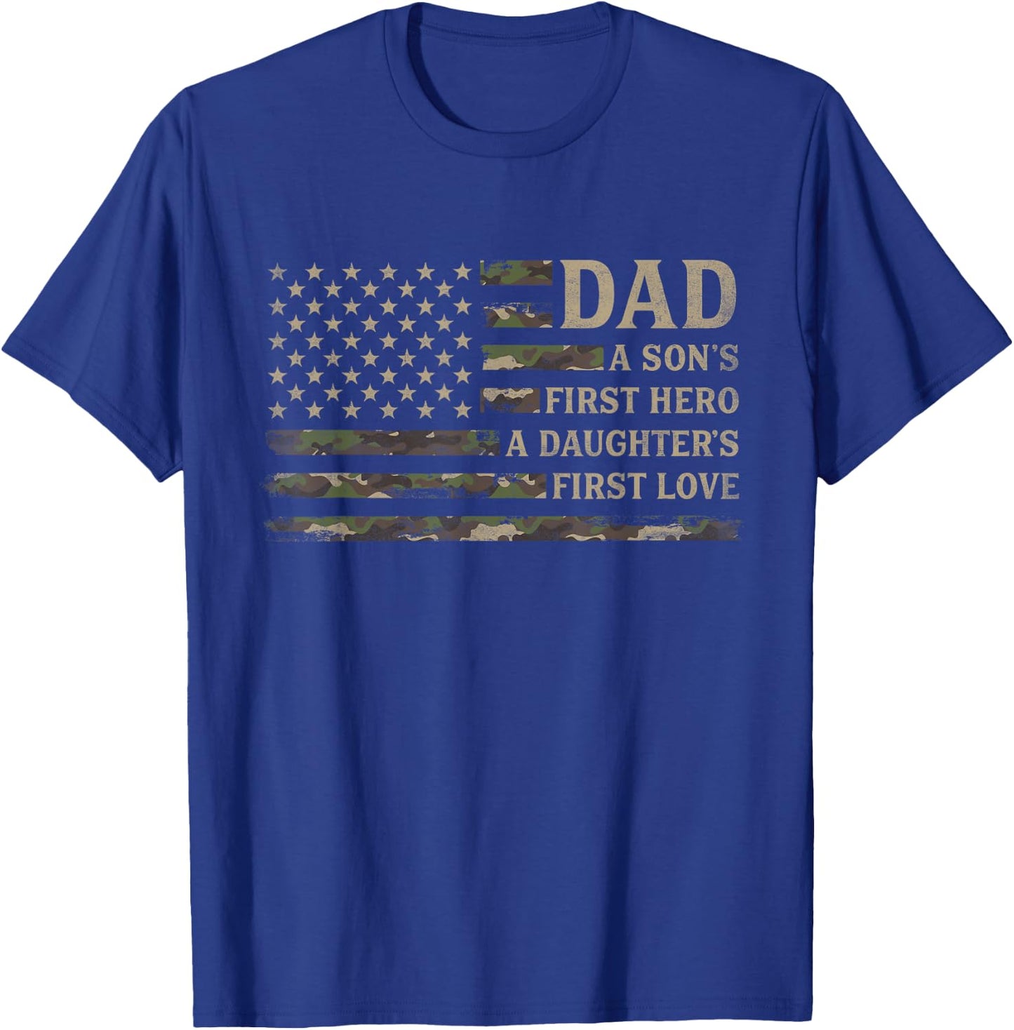 Dad Sons First Hero Daughters First Love Father's Day Camo T-Shirt - T-Shirt | Royal