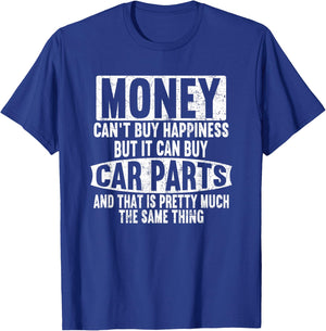 Money can't buy happiness, but it can buy car parts garage T-Shirt - T-Shirt | Royal