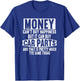Money can't buy happiness, but it can buy car parts garage T-Shirt - T-Shirt | Royal