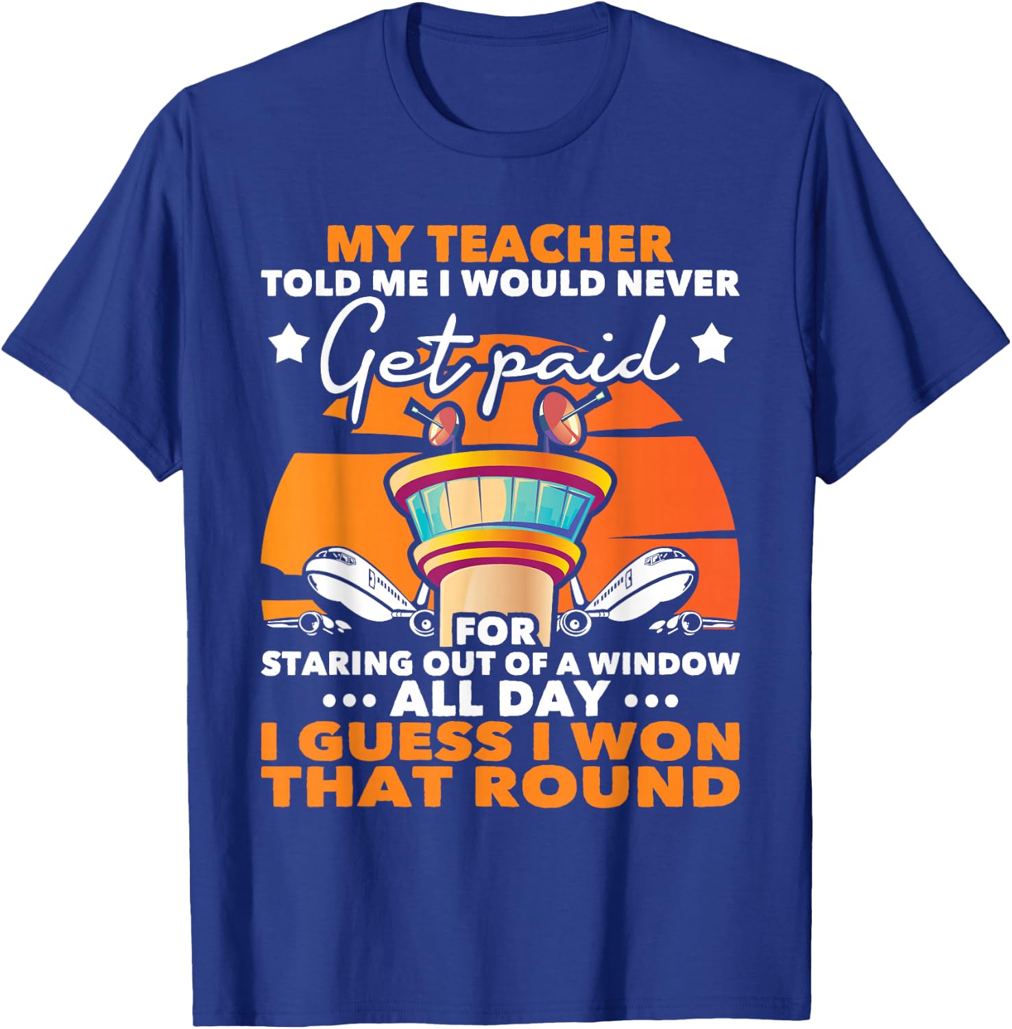 I Won That Round - Air Traffic Controller ATC Airfield Tower T-Shirt - T-Shirt | Royal