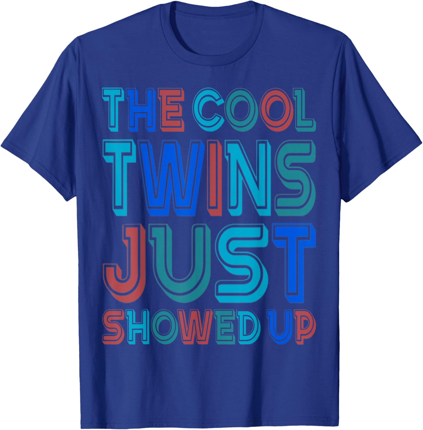 The Cool Twins Just Showed Up Funny Twin Twinning Matching T-Shirt - T-Shirt | Royal