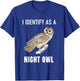 Funny Anti Morning Person I Identify As A Night Owl T-Shirt - T-Shirt | Royal
