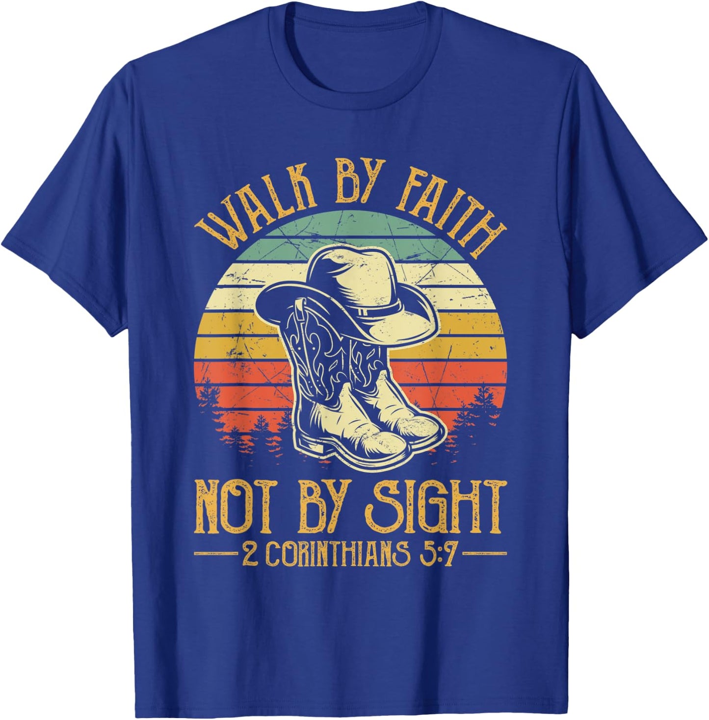 Cowboy Boots Walk By Faith Not By Sight Religious Christian T-Shirt - T-Shirt | Royal