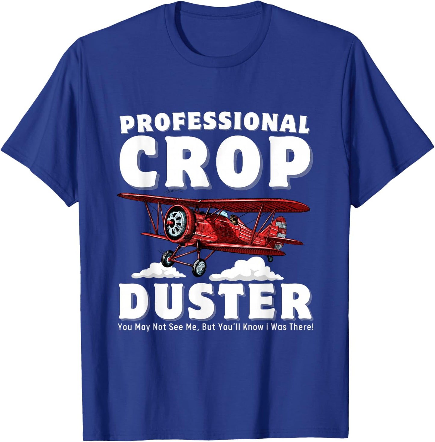 Crop Dusting Professional Crop Duster Funny Fart T-Shirt - T-Shirt | Royal