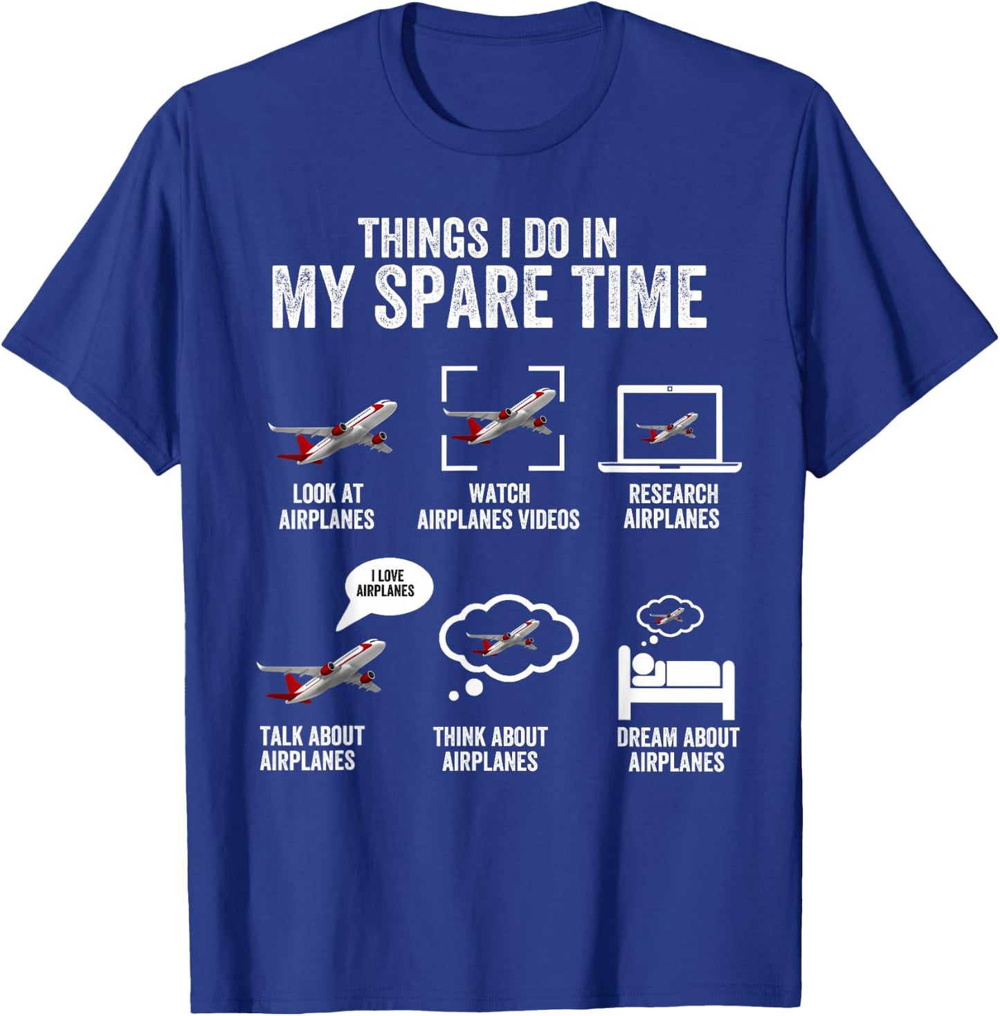 Things I do in my spare time Airplane Lover Pilot Aviation T-Shirt - T-Shirt | Royal
