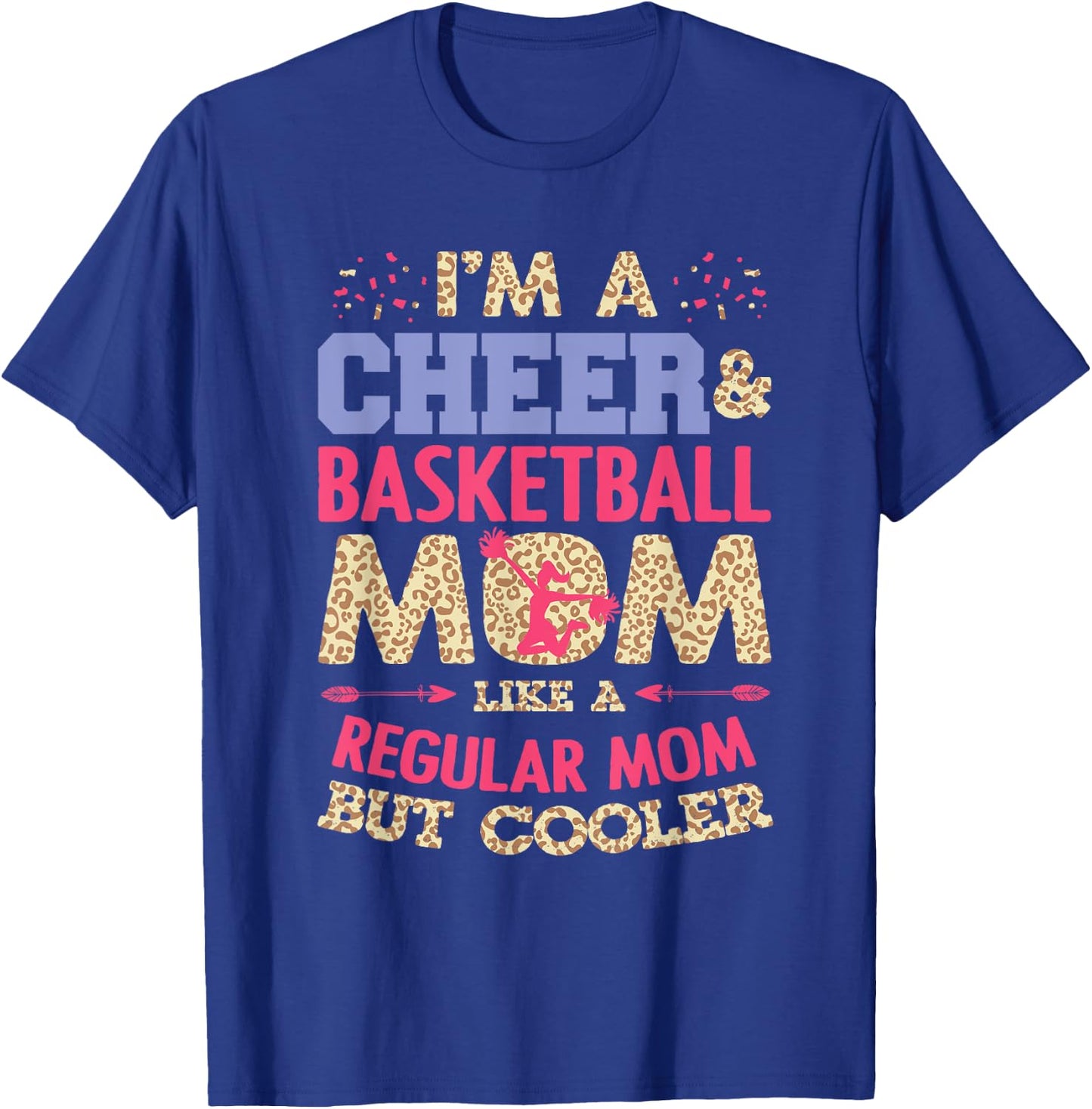 Funny Basketball Cheer Fan Leopard Graphic Moms Cheerleader T-Shirt - T-Shirt | Royal