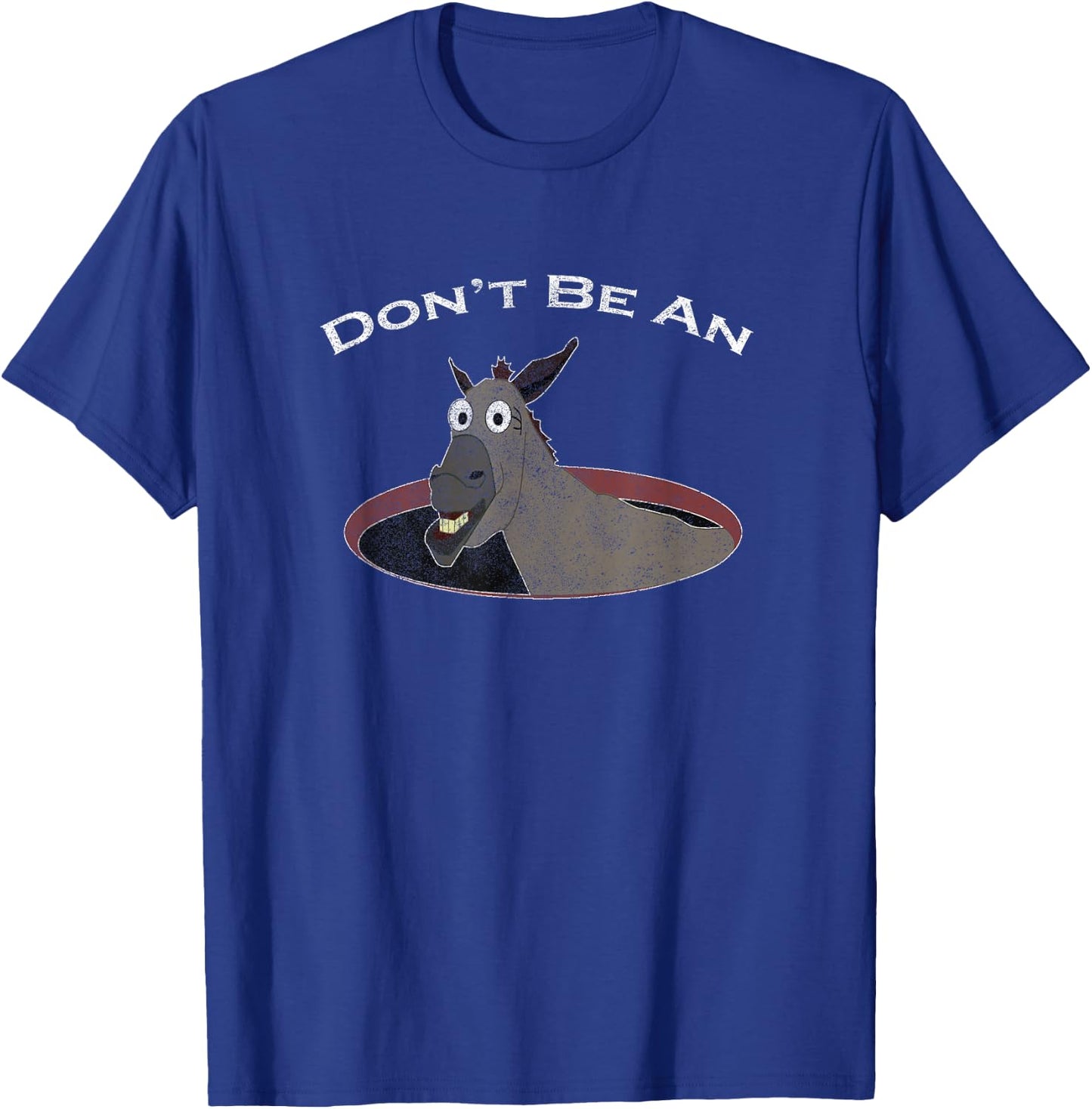 Don't Be An Asshole, Ass In A Hole, Funny, Distressed Look T-Shirt - T-Shirt | Royal