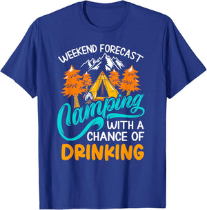 Weekend forecast camping with a chance of drinking T-Shirt - T-Shirt | Royal
