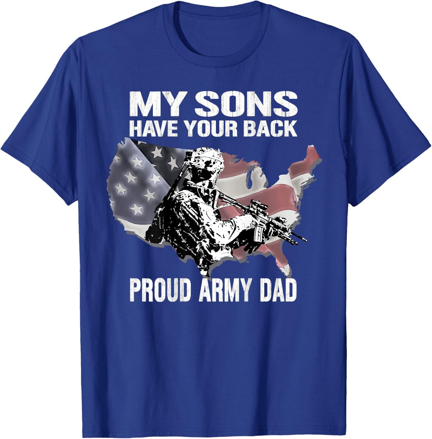 My Sons Have Your Back - Proud Army Dad Military Father T-Shirt - T-Shirt | Royal