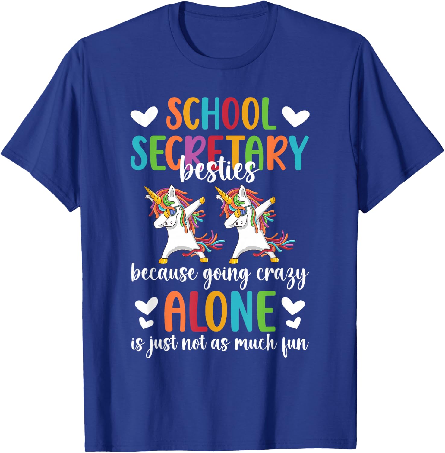 School Secretary Besties School Secretaries T-Shirt - T-Shirt | Royal