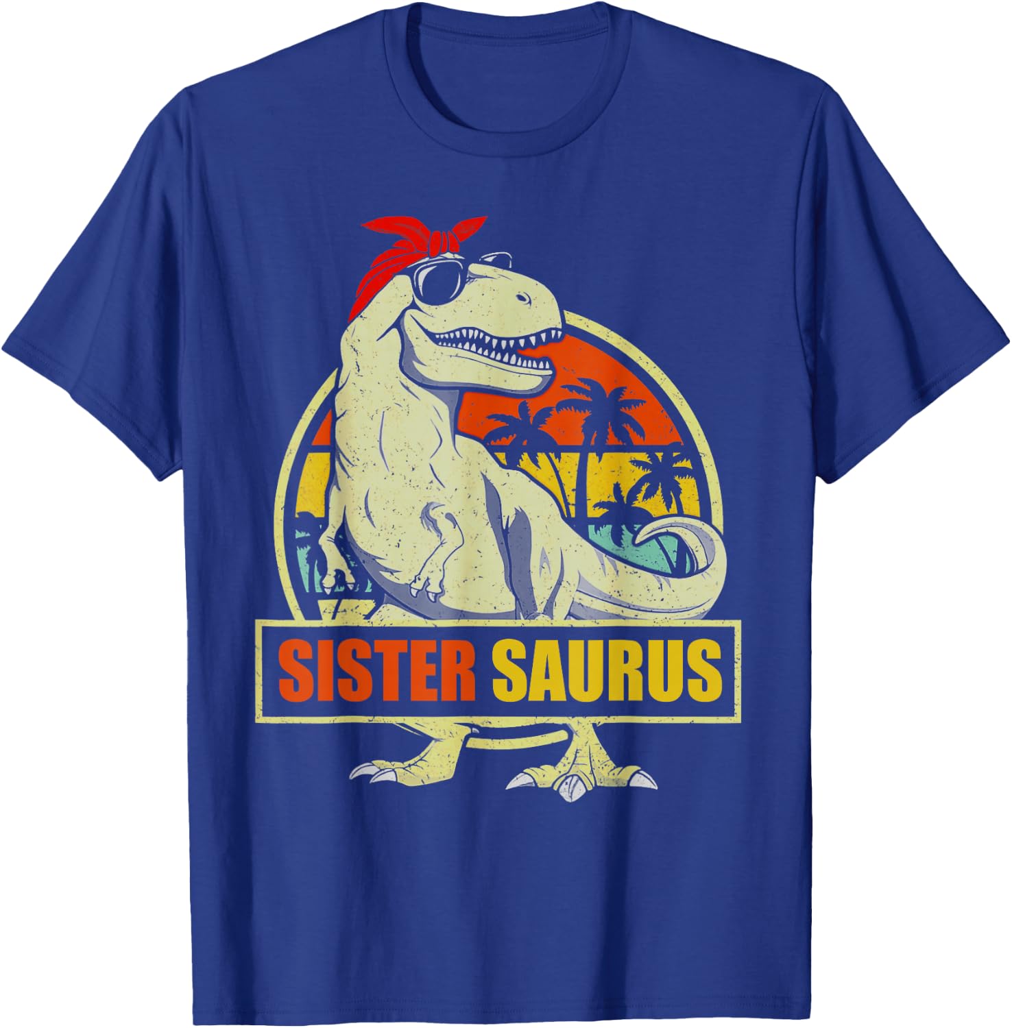 Sistersaurus T Rex Dinosaur Sister Saurus Family Kids Girls T-Shirt - T-Shirt | Royal