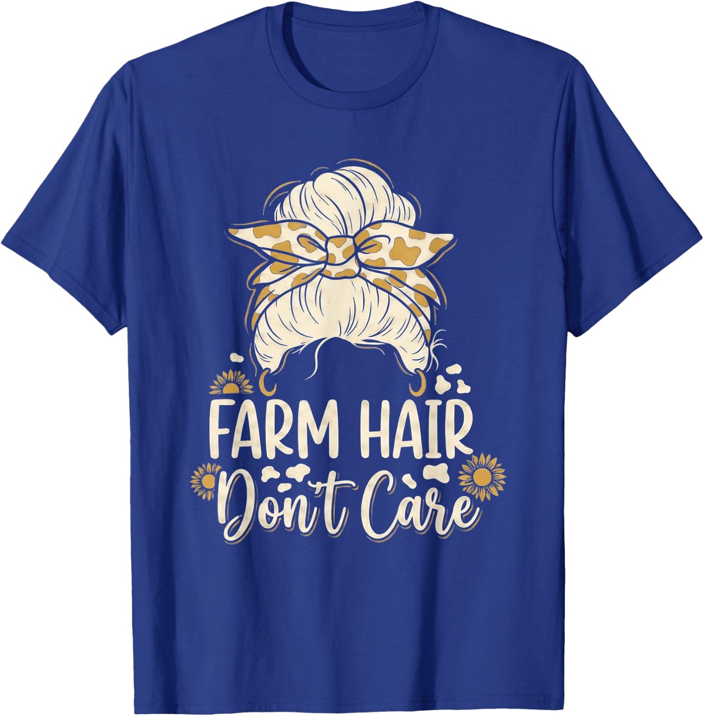 Farm Hair Don't Care Funny Messy Bun Farmer Girl T-Shirt - T-Shirt | Royal