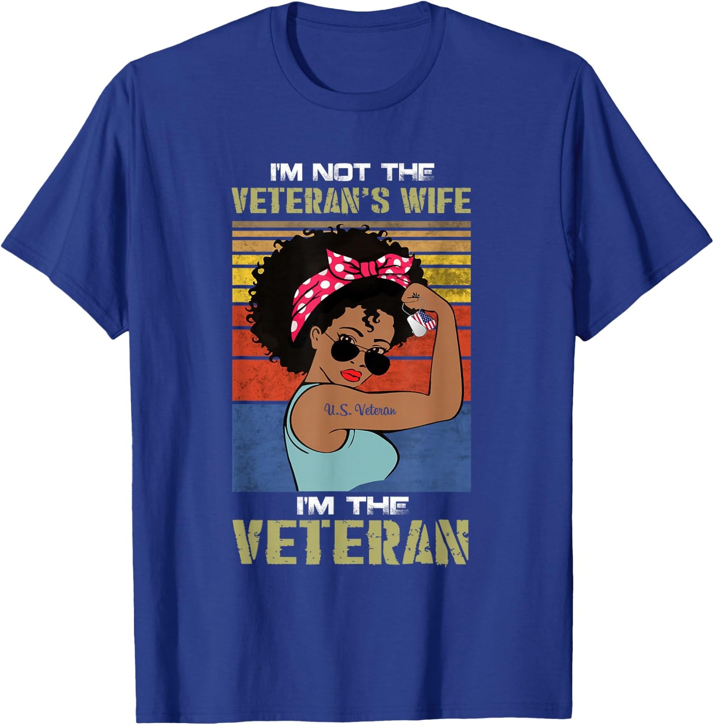 African American Female Veteran Proud I'm Not Veteran's Wife T-Shirt - T-Shirt | Royal
