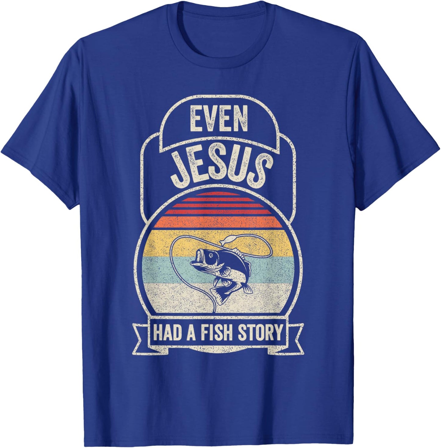Retro Vintage Even Jesus Had A Fish Story Fishing T-Shirt - T-Shirt | Royal