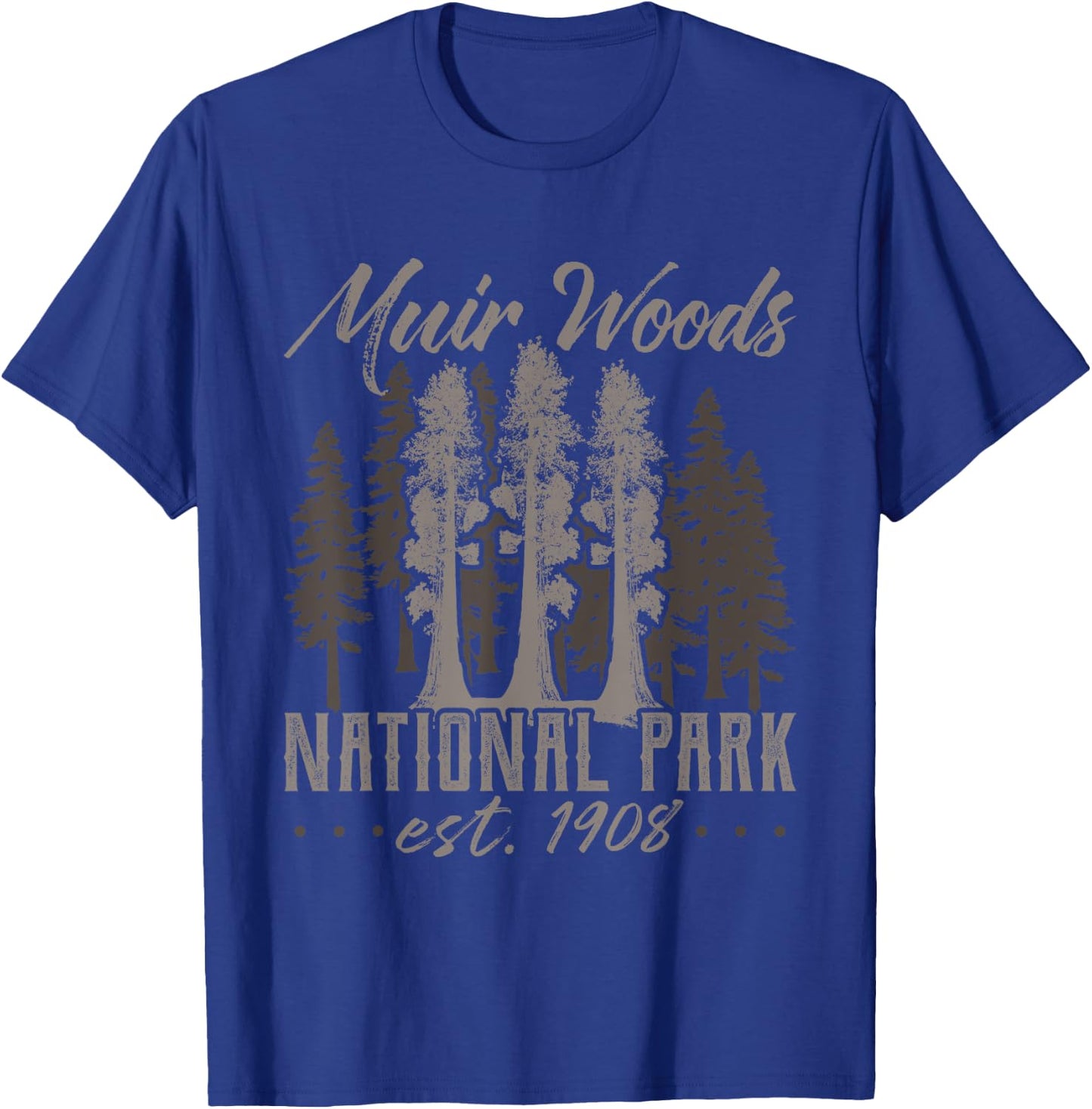 Muir Woods 1908 Shirt Vintage Redwood Shirt National Park T-Shirt - T-Shirt | Royal