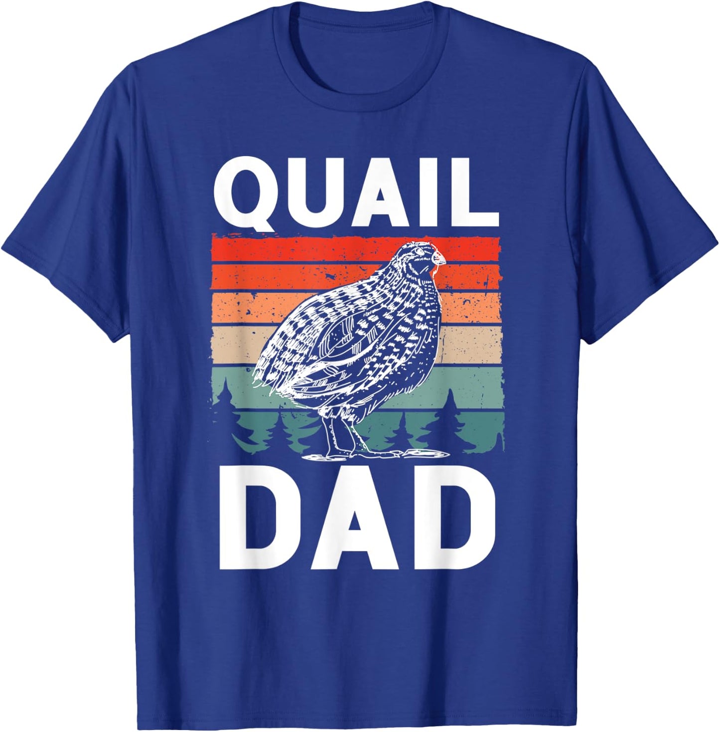 Quail Dad - Quail Bird Lover Quail Daddy Ornithologist T-Shirt - T-Shirt | Royal
