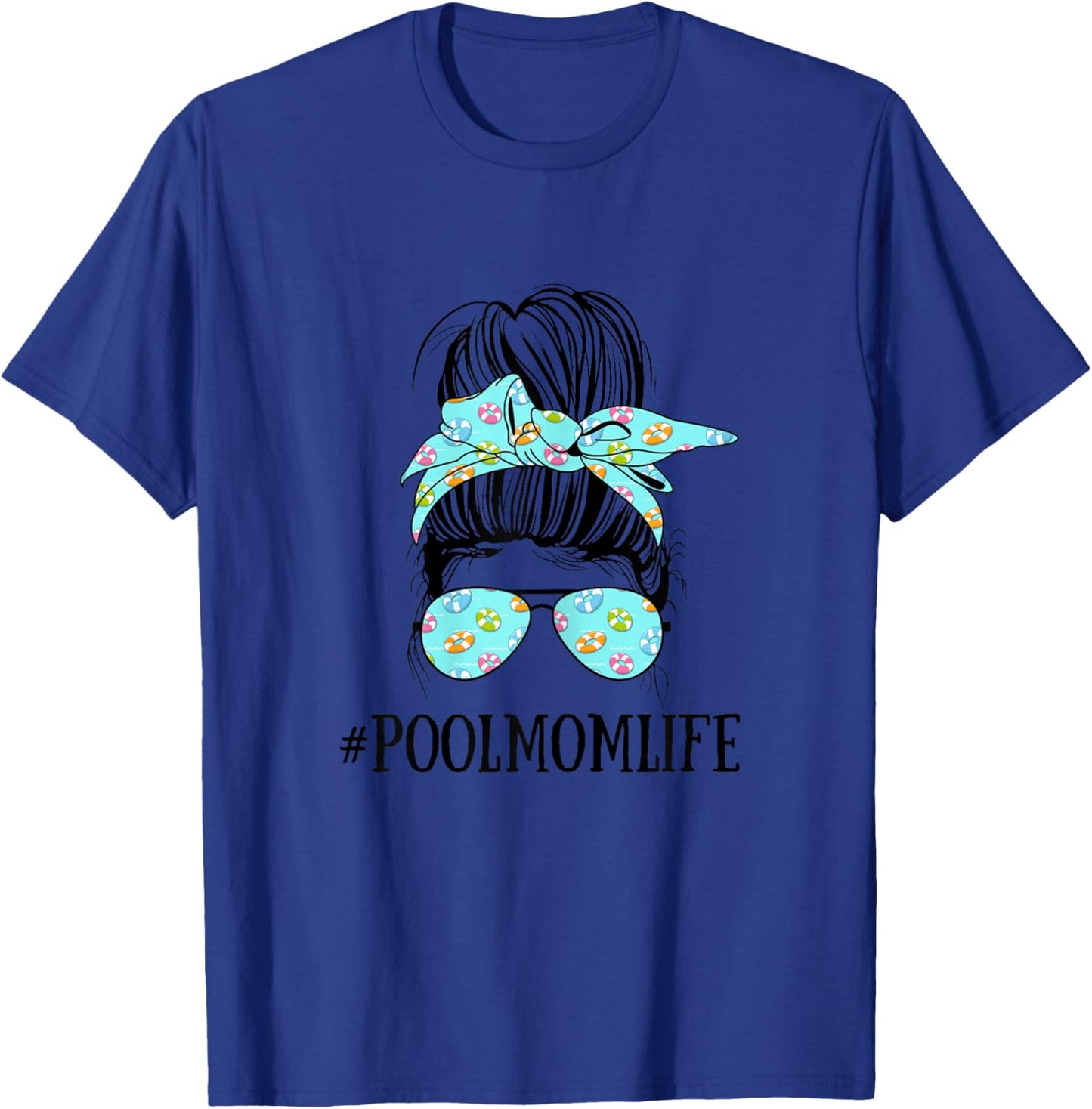 Messy Bun Life of a Pool Mom Mother's Day Summer Swimming T-Shirt - T-Shirt | Royal