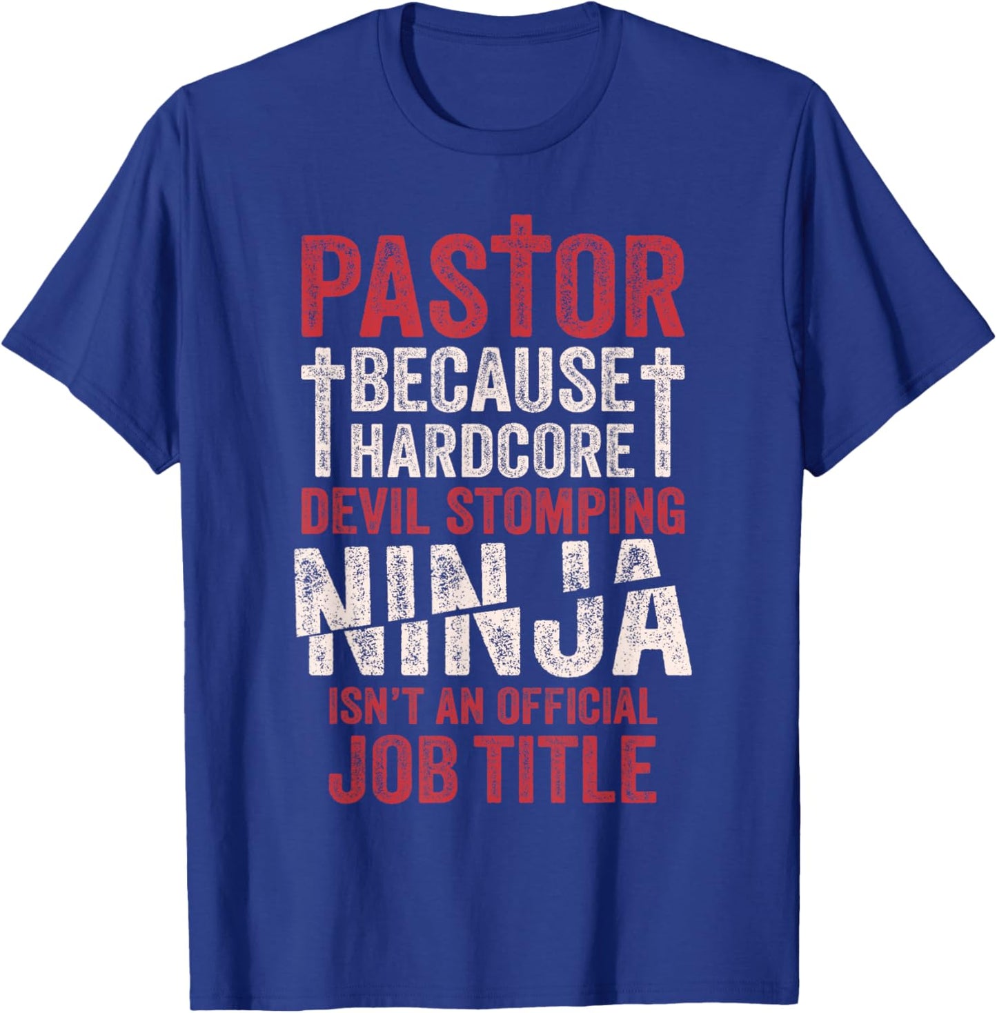 Pastor Because Devil Stomping Ninja Isn't Job Title T-Shirt - T-Shirt | Royal