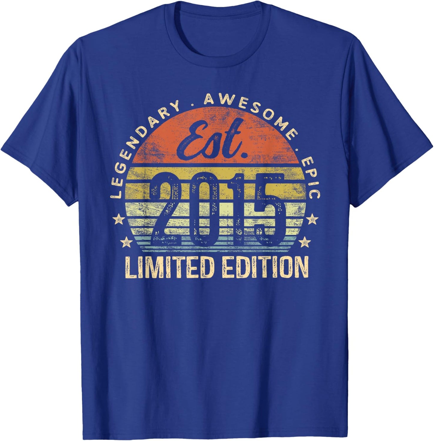 Legendary Awesome Epic 2015 Gifts Boys Girls Est 2015 Limited Edition 10th Birthday T-Shirt - T-Shirt | Royal